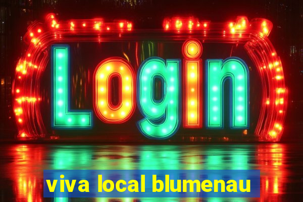 viva local blumenau